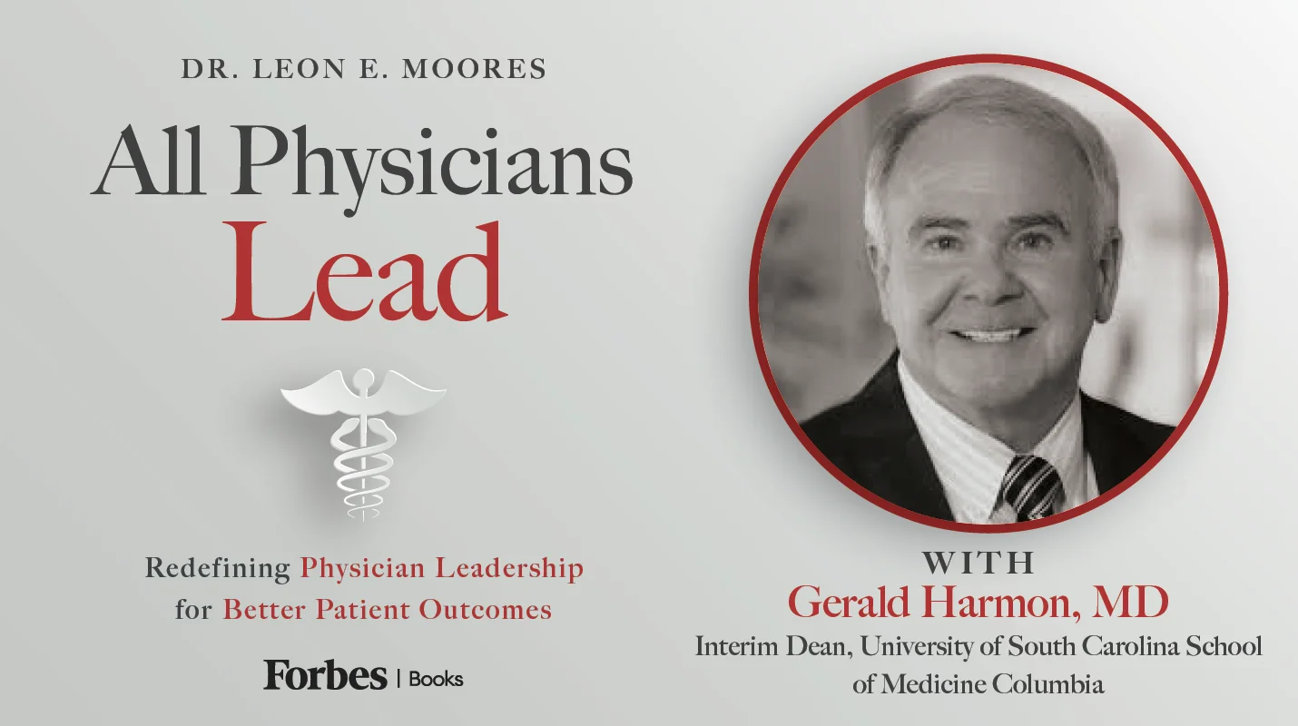 From the Military to Medicine: Leadership Lessons with Dr. Gerald Harmon