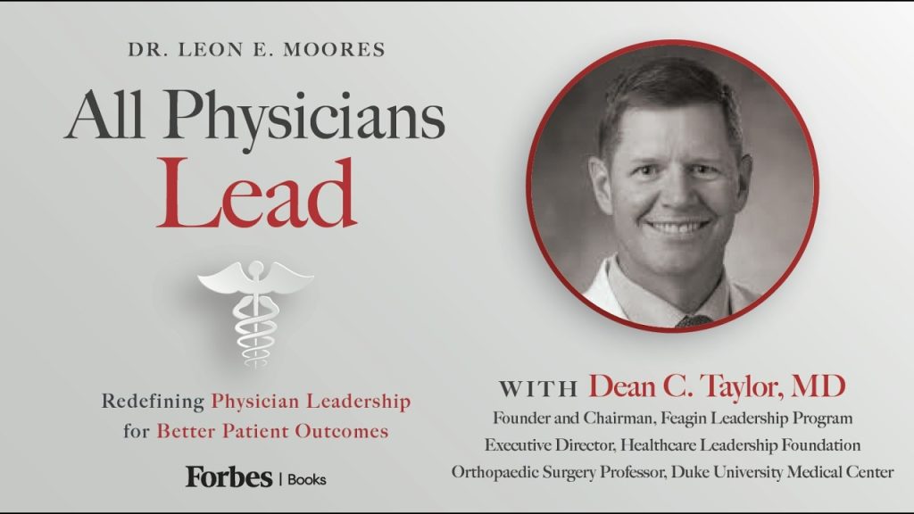 Dr. Dean C. Taylor on Why Every Physician Is a Leader (And Why It Matters Now)